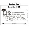 Life isn't about waiting Vinyl Sticker